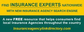 Find Insurance Experts nationwide with new insurance agency search engine. A free resource that helps consumers fine local insurance agencies throughout the country